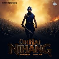 download Oh Hai Nihang Rajvir Jawanda mp3 song ringtone, Oh Hai Nihang Rajvir Jawanda full album download