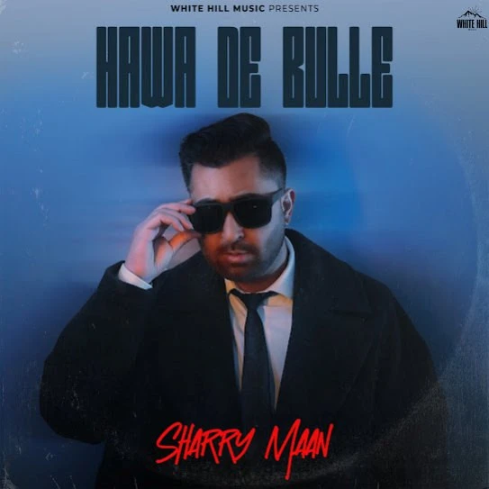 download Hawa De Bulle Sharry Mann mp3 song ringtone, Hawa De Bulle Sharry Mann full album download