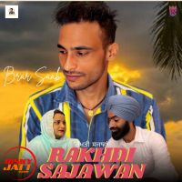 download Rakhdi Sajawan Brar Saab mp3 song ringtone, Rakhdi Sajawan Brar Saab full album download