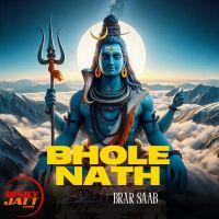 download Bhole Nath Brar Saab mp3 song ringtone, Bhole Nath Brar Saab full album download