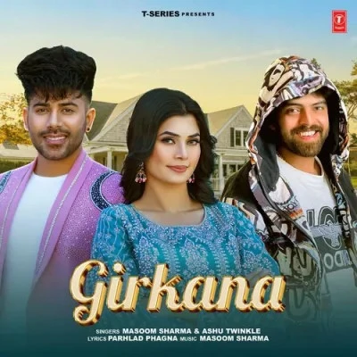 download Girkana Masoom Sharma, Ashu Twinkle mp3 song ringtone, Girkana Masoom Sharma, Ashu Twinkle full album download