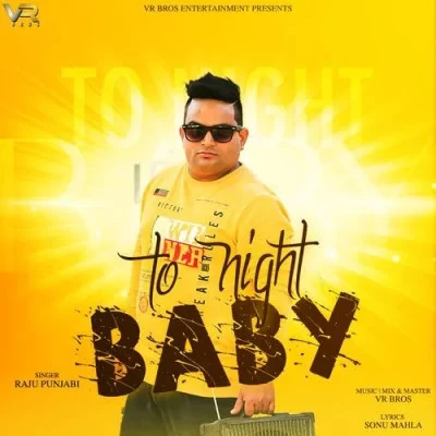 download To Night Baby Raju Punjabi mp3 song ringtone, To Night Baby Raju Punjabi full album download