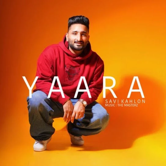 download YAARA Savi Kahlon mp3 song ringtone, YAARA Savi Kahlon full album download