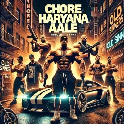 download Chore Haryana Aale Old Sinners mp3 song ringtone, Chore Haryana Aale Old Sinners full album download