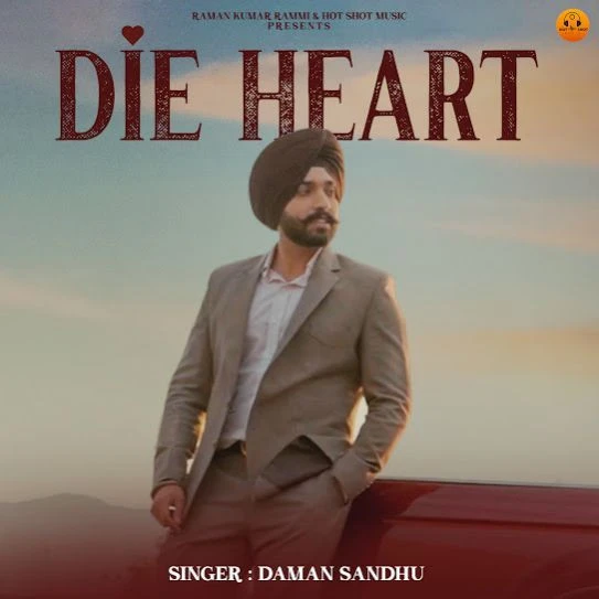 download Die Heart Daman Sandhu mp3 song ringtone, Die Heart Daman Sandhu full album download