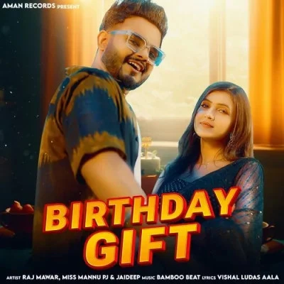 download Birthday Gift Raj Mawar, Miss Mannu PJ mp3 song ringtone, Birthday Gift Raj Mawar, Miss Mannu PJ full album download