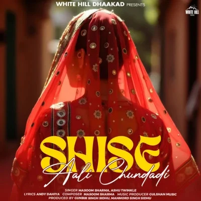 download Shise Aali Chundadi Masoom Sharma, Ashu Twinkle mp3 song ringtone, Shise Aali Chundadi Masoom Sharma, Ashu Twinkle full album download