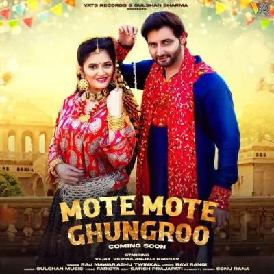 download Mote Mote Ghungroo Raj Mawar, Ashu Twinkal mp3 song ringtone, Mote Mote Ghungroo Raj Mawar, Ashu Twinkal full album download