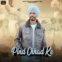 download Pind Chhad Ke Gursewak Pakhoke mp3 song ringtone, Pind Chhad Ke Gursewak Pakhoke full album download