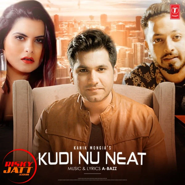 download Kudi Nu Neat Kanik Mongia mp3 song ringtone, Kudi Nu Neat Kanik Mongia full album download