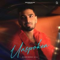 download Unspoken Harpinder Gill mp3 song ringtone, Unspoken Harpinder Gill full album download