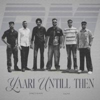 download Yaari Until Then Romey Maan mp3 song ringtone, Yaari Until Then Romey Maan full album download