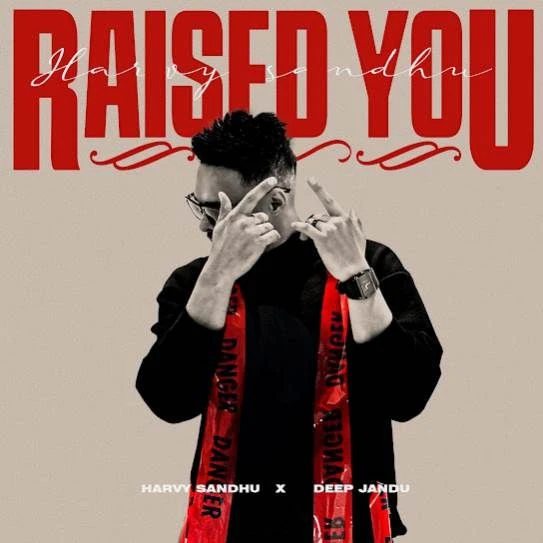 download Raised You Harvy Sandhu mp3 song ringtone, Raised You Harvy Sandhu full album download
