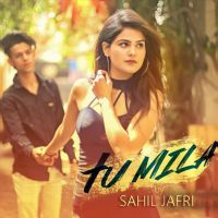 download Tu Mila Sahil Jafri mp3 song ringtone, Tu Mila Sahil Jafri full album download