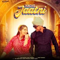 download Nache Jaatni Ashu Twinkle, Raj Mawar mp3 song ringtone, Nache Jaatni Ashu Twinkle, Raj Mawar full album download