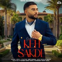 download Keh Sakde Deep Chahal mp3 song ringtone, Keh Sakde Deep Chahal full album download