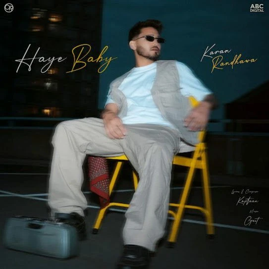 download Haye Baby Karan Randhawa mp3 song ringtone, Haye Baby Karan Randhawa full album download