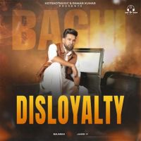 download Disloyalty Baaghi mp3 song ringtone, Disloyalty Baaghi full album download
