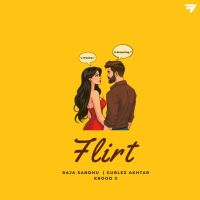 download Flirt Raja Sandhu, Gurlez Akhtar mp3 song ringtone, Flirt Raja Sandhu, Gurlez Akhtar full album download