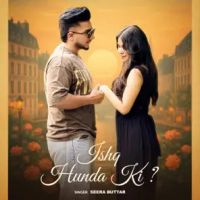 download Ishq Hunda Ki Seera Buttar mp3 song ringtone, Ishq Hunda Ki Seera Buttar full album download