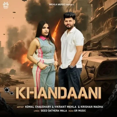 download Khandaani Komal Chaudhary, Vikrant Mehla mp3 song ringtone, Khandaani Komal Chaudhary, Vikrant Mehla full album download