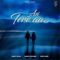 download Asi Tere Aa Kranti Maan mp3 song ringtone, Asi Tere Aa Kranti Maan full album download