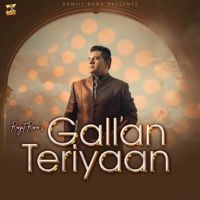 download Gallan Teriyaan Ranjit Rana mp3 song ringtone, Gallan Teriyaan Ranjit Rana full album download