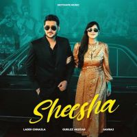 download Sheesha Laddi Chhajla mp3 song ringtone, Sheesha Laddi Chhajla full album download
