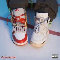 download Conversation The Kidd, Ilam mp3 song ringtone, Conversation The Kidd, Ilam full album download