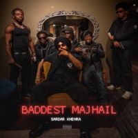 download Baddest Majhail Sardar Khehra mp3 song ringtone, Baddest Majhail Sardar Khehra full album download