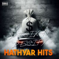 download Hathyar Hits Desifx, Desikat, Dr Desi mp3 song ringtone, Hathyar Hits Desifx, Desikat, Dr Desi full album download
