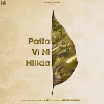 download Patta Vi Ni Hillda Kaka mp3 song ringtone, Patta Vi Ni Hillda Kaka full album download