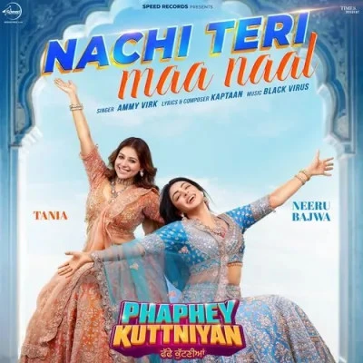 download Nachi Teri Maa Naal Ammy Virk mp3 song ringtone, Nachi Teri Maa Naal Ammy Virk full album download