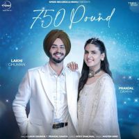 download 750 Pound Lakhi Ghuman mp3 song ringtone, 750 Pound Lakhi Ghuman full album download