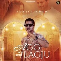 download Agg Lagju Surjit Khan mp3 song ringtone, Agg Lagju Surjit Khan full album download