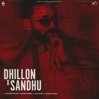 download Dhillon x Sandhu Dilpreet Dhillon, Kulshan Sandhu mp3 song ringtone, Dhillon x Sandhu Dilpreet Dhillon, Kulshan Sandhu full album download