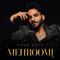 download Junooni Rooh Khan mp3 song ringtone, Mehroomi Rooh Khan full album download