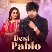 download Desi Pablo Sadhpuri mp3 song ringtone, Desi Pablo Sadhpuri full album download
