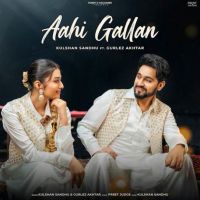 download Aahi Gallan Kulshan Sandhu mp3 song ringtone, Aahi Gallan Kulshan Sandhu full album download