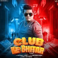 download Club Ke Bhitar Raju Punjabi mp3 song ringtone, Club Ke Bhitar Raju Punjabi full album download