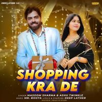 download Shopping Karade Masoom Sharma, Ashu Twinkle mp3 song ringtone, Shopping Karade Masoom Sharma, Ashu Twinkle full album download