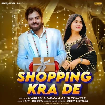 download Shopping Karade Masoom Sharma, Ashu Twinkle mp3 song ringtone, Shopping Karade Masoom Sharma, Ashu Twinkle full album download