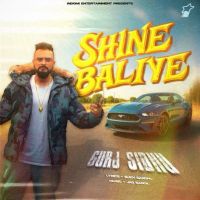 download Shine Baliye Gurj Sidhu mp3 song ringtone, Shine Baliye Gurj Sidhu full album download