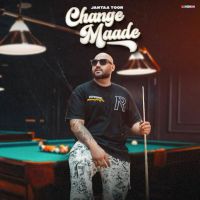 download Change Maade Janta Toor mp3 song ringtone, Change Maade Janta Toor full album download