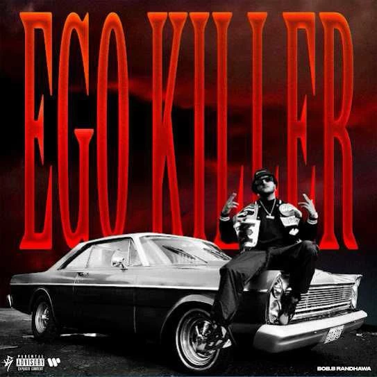 download EGO KILLER Bob B Randhawa mp3 song ringtone, EGO KILLER Bob B Randhawa full album download