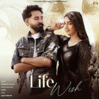 download Life Wish Gustakh Aulakh mp3 song ringtone, Life Wish Gustakh Aulakh full album download