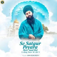 download So Satgur Peyara Mere Naal Hai Baba Gulab Singh Ji mp3 song ringtone, So Satgur Peyara Mere Naal Hai Baba Gulab Singh Ji full album download