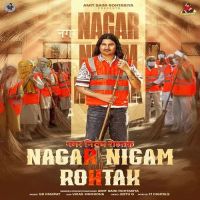 download Nagar Nigam Rohtak Amit Saini Rohtakiya mp3 song ringtone, Nagar Nigam Rohtak Amit Saini Rohtakiya full album download