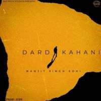 download Dard Kahani Manjit Singh Sohi mp3 song ringtone, Dard Kahani Manjit Singh Sohi full album download