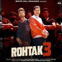 download Rohtak 3 Amit Saini Rohtakiya mp3 song ringtone, Rohtak 3 Amit Saini Rohtakiya full album download